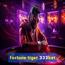 fortune tiger 333bet